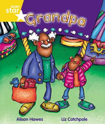 Cover of Rigby Star Guided Year 1 Yellow Level: Grandpa Pupil Book (single)