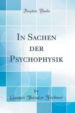 Cover of In Sachen der Psychophysik (Classic Reprint)