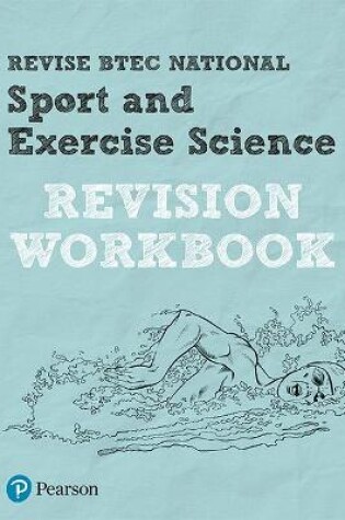 Cover of Pearson REVISE BTEC National Sport and Exercise Science Revision Workbook