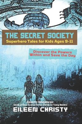 Book cover for The Secret Society-Superhero Tales for Kids Ages 9-11