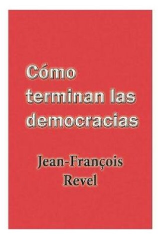 Cover of C mo Terminan Las Democracias