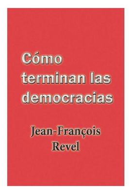 Book cover for C mo Terminan Las Democracias