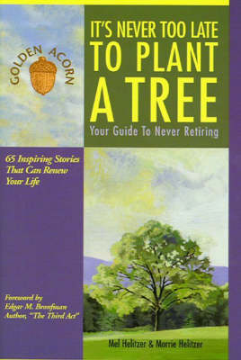 Book cover for It's Never Too Late to Plant a Tree
