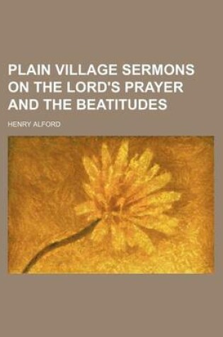 Cover of Plain Village Sermons on the Lord's Prayer and the Beatitudes