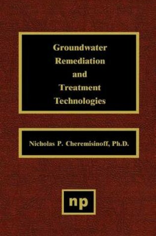 Cover of Groundwater Remediation and Treatment Technologies