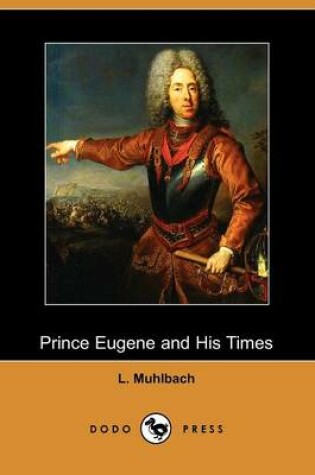 Cover of Prince Eugene and His Times (Dodo Press)