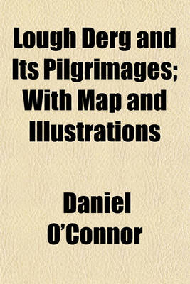 Book cover for Lough Derg and Its Pilgrimages; With Map and Illustrations