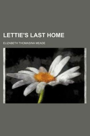 Cover of Lettie's Last Home