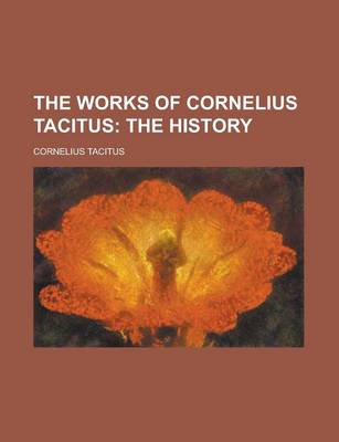 Book cover for The Works of Cornelius Tacitus