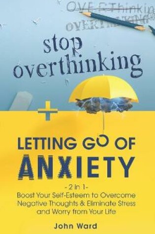 Cover of Stop Overthinking + Letting Go of Anxiety