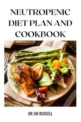 Cover of Neutropenic Diet Plan and Cookbook