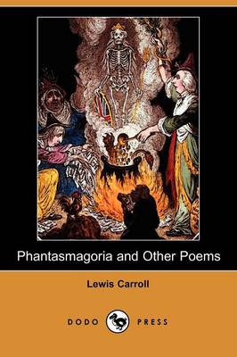 Book cover for Phantasmagoria and Other Poems (Dodo Press)