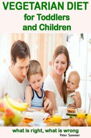 Cover of VEGETARIAN DIET for Toddlers and Children