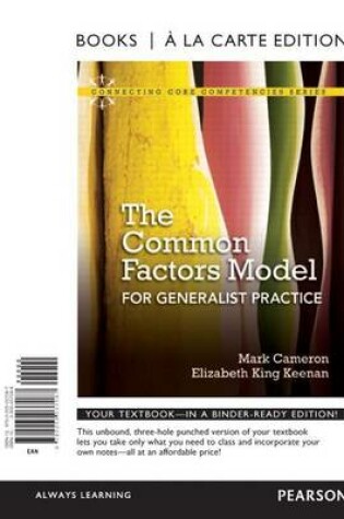 Cover of Common Factors Model for Generalist Practice, The, Books a la Carte Edition