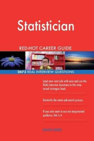 Cover of Statistician Red-Hot Career Guide; 2673 Real Interview Questions