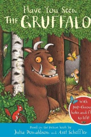 Cover of Have You Seen the Gruffalo?