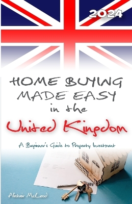 Cover of Home Buying Made Easy in the United Kingdom