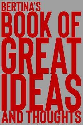 Cover of Bertina's Book of Great Ideas and Thoughts