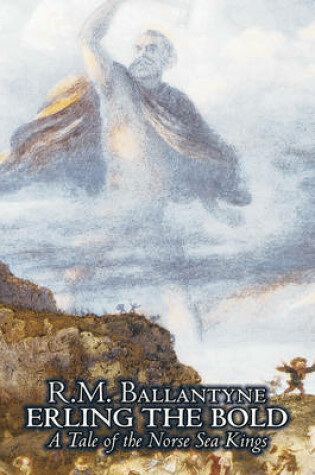 Cover of Erling the Bold by R. M. Ballantyne, Fiction, Classics, Literary, Mystery & Detective