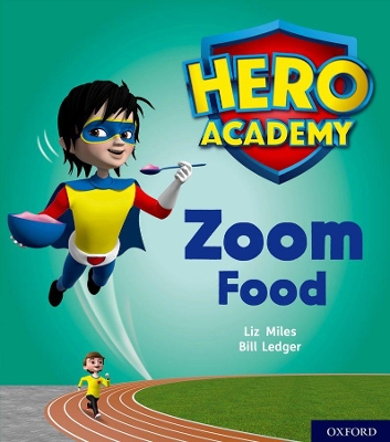 Cover of Hero Academy: Oxford Level 3, Yellow Book Band: Zoom Food