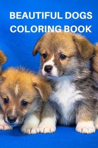 Cover of Beautiful Dogs Coloring Book