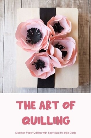 Cover of The Art of Quilling