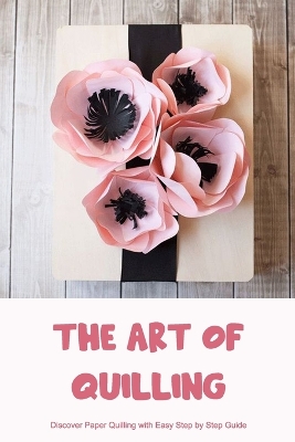 Book cover for The Art of Quilling