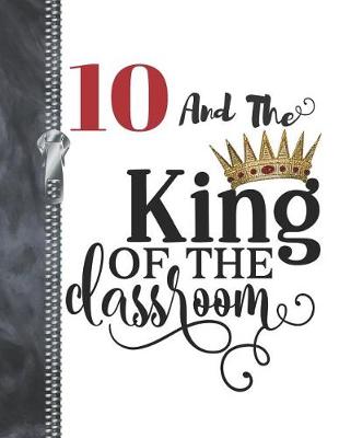 Book cover for 10 And The King Of The Classroom