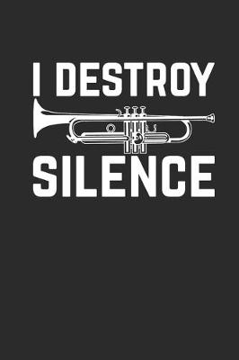 Book cover for I Destroy Silence