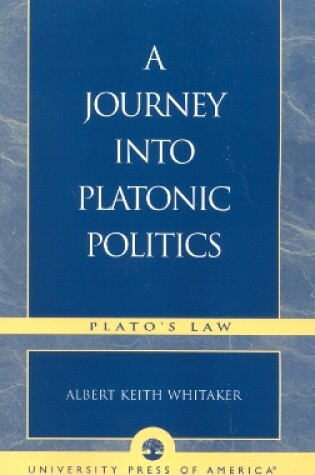 Cover of A Journey Into Platonic Politics