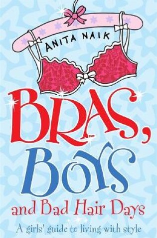 Cover of Bras, Boys and Bad Hair Days