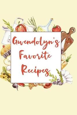 Book cover for Gwendolyn's Favorite Recipes