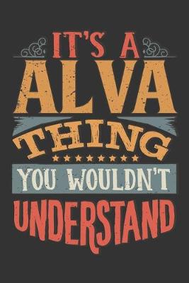 Book cover for Its A Alva Thing You Wouldnt Understand