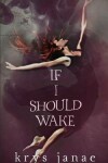 Book cover for If I Should Wake