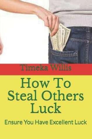 Cover of How To Steal Others Luck