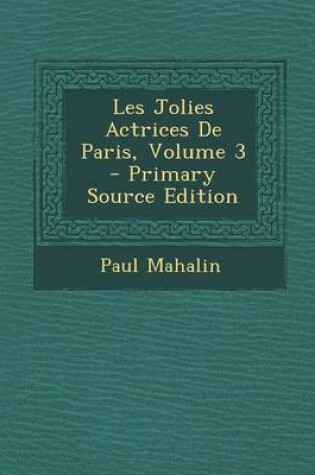 Cover of Les Jolies Actrices De Paris, Volume 3