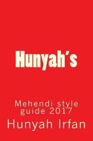 Cover of Hunyah's Mehendi Style Guide 2017