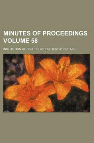 Cover of Minutes of Proceedings Volume 58