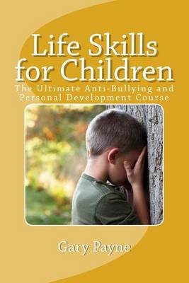 Book cover for Life Skills for Children - Anti-Bullying & Personal Safety Course