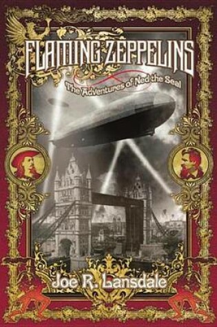 Cover of Flaming Zeppelins: The Adventures of Ned the Seal
