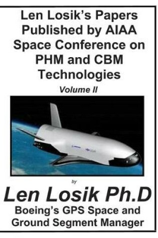 Cover of Len Losik's Papers Published by AIAA Space Conference on PHM and CBM Technologie Volume II