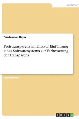 Cover of Preistransparenz im Einkauf. Einführung eines Softwaresystems zur Verbesserung der Transparenz