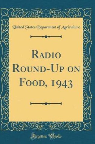 Cover of Radio Round-Up on Food, 1943 (Classic Reprint)