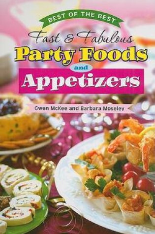 Cover of Best of the Best Fast & Fabulous Party Foods and Appetizers