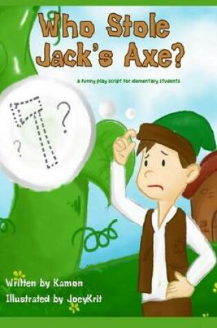 Cover of Who Stole Jack's Axe?