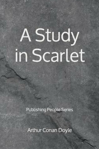 Cover of A Study in Scarlet - Publishing People Series