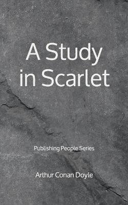 Book cover for A Study in Scarlet - Publishing People Series