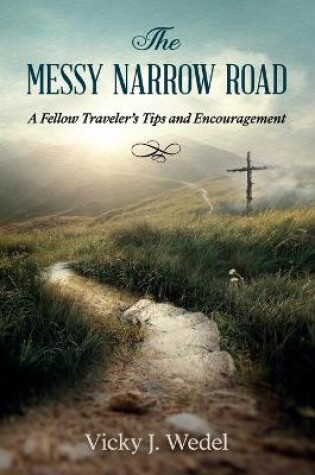 Cover of The Messy Narrow Road