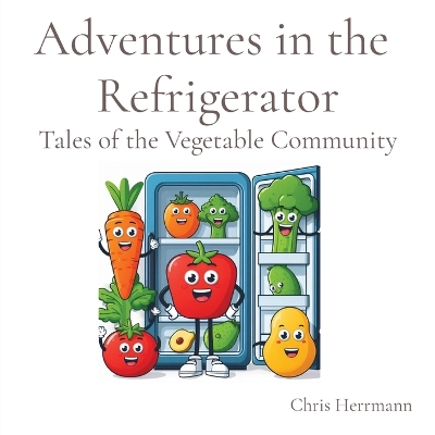 Book cover for Adventures in the Refrigerator