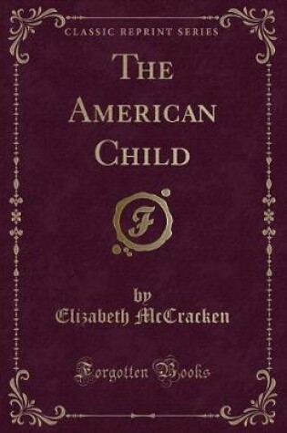 Cover of The American Child (Classic Reprint)